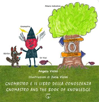 Gnomastro e il libro della conoscenza-Gnomastro and the book of knowledge. Ediz. multilingue - Angelo Vicini - Libro Libreria Ticinum Editore 2018 | Libraccio.it