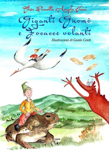 Giganti Gnomò e focacce volanti - Angelo Vicini, Elisa Pianetta - Libro Libreria Ticinum 2018 | Libraccio.it