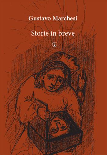 Storie in breve - Gustavo Marchesi - Libro Libreria Ticinum Editore 2018 | Libraccio.it