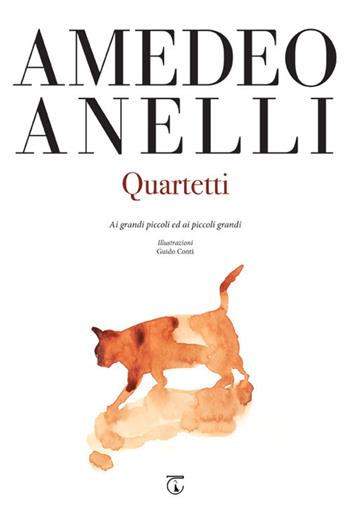 Quartetti. Ai grandi piccoli ed ai piccoli grandi - Amedeo Anelli - Libro Libreria Ticinum Editore 2020 | Libraccio.it