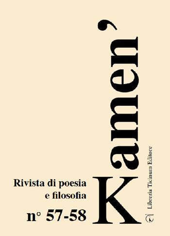 Kamen'. Rivista di poesia e filosofia. Ediz. italiana e slovena. Vol. 57-58  - Libro Libreria Ticinum Editore 2021 | Libraccio.it