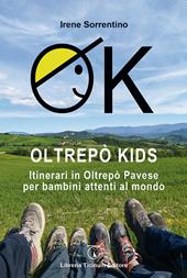 OK Oltrepò Kids. Itinerari in Oltrepò Pavese per bambini attenti al mondo
