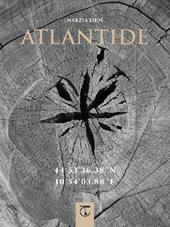 Atlantide. 44° 53' 36.38'' N 10° 54' 03.88'' E. Ediz. illustrata