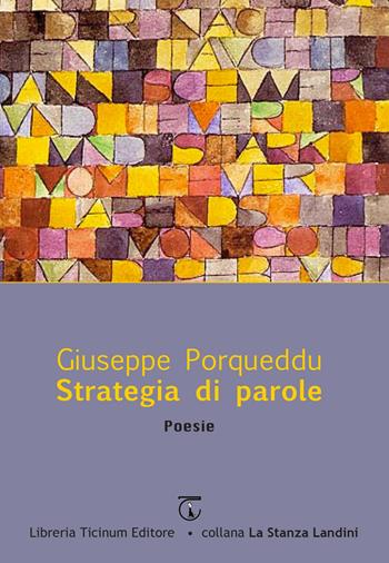 Strategia di parole - Giuseppe Porqueddu - Libro Libreria Ticinum Editore 2023, La Stanza Landini | Libraccio.it