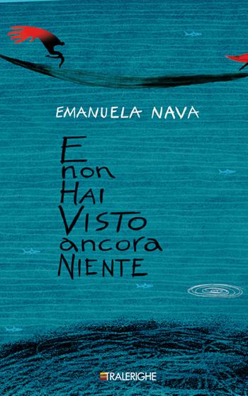 E non hai visto ancora niente - Emanuela Nava - Libro Tralerighe 2016, Times | Libraccio.it