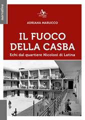 Il fuoco della Casba. Echi dal quartiere Nicolosi di Latina