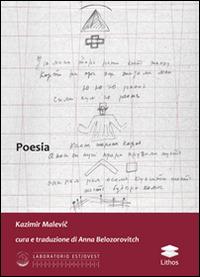 Poesia. Testo russo a fronte - Kazimir Malevic - Libro Lithos 2015, Laboratorio Est/Ovest | Libraccio.it