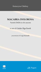 Macabra dolorosa. Varietà Dada in 14 canzoni