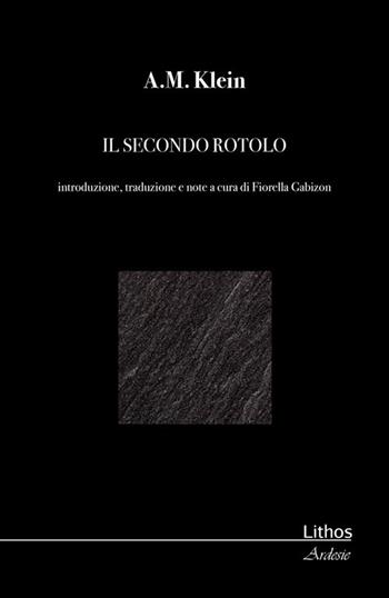 Il secondo rotolo - Abraham M. Klein - Libro Lithos 2016, Ardesie | Libraccio.it