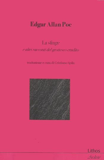 La sfinge e altri racconti del grottesco erudito - Edgar Allan Poe - Libro Lithos 2017, Ardesie | Libraccio.it