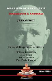 Jean Genet. Maledetti & anomali