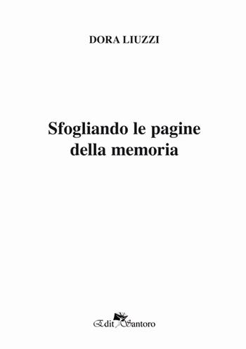 Sfogliando le pagine della memoria - Dora Liuzzi - Libro Edit Santoro 2016 | Libraccio.it
