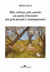 Miti, scienza, arte, poesia: un punto d'incontro fra geni passati e contemporanei