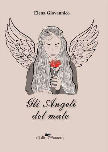 Gli angeli del male - Elena Giovannico - Libro Edit Santoro 2017 | Libraccio.it