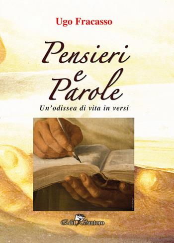 Pensieri e parole. Un'odissea di vita in versi - Ugo Fracasso - Libro Edit Santoro 2017 | Libraccio.it