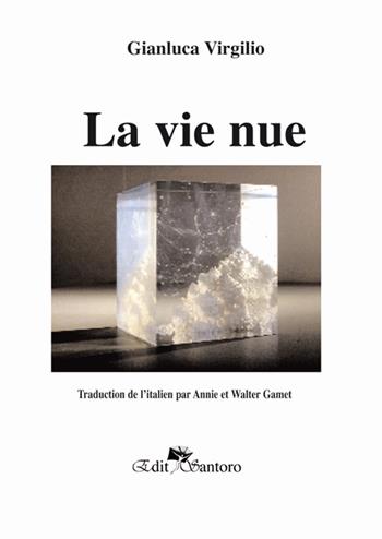La vie nue - Gianluca Virgilio - Libro Edit Santoro 2018 | Libraccio.it