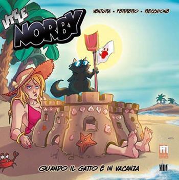 Little Norby. Vol. 2: Quando il gatto è in vacanza - Marco Ventura - Libro ManFont 2020 | Libraccio.it