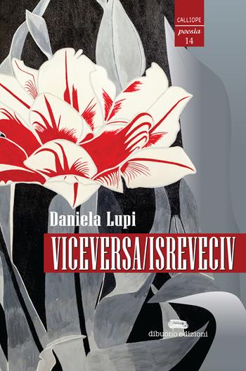 Viceversa/isreveciv - Daniela Lupi - Libro Dibuonoedizioni 2017 | Libraccio.it