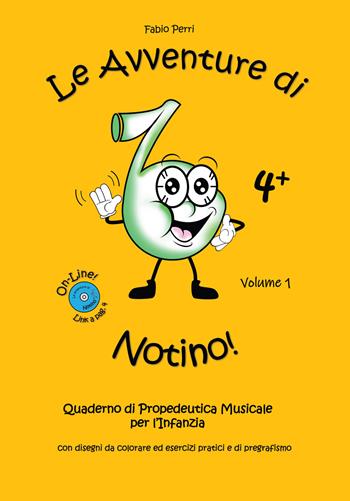 Le avventure di Notino. Quaderno di propedeutica musicale per l'infanzia - Fabio Perri - Libro Dibuonoedizioni 2020 | Libraccio.it