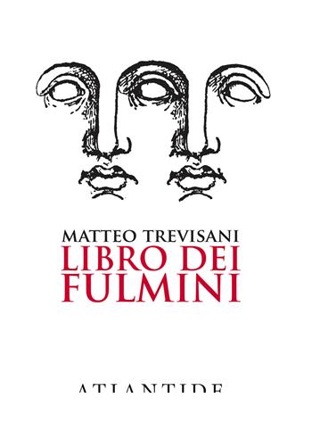 Libro dei fulmini - Matteo Trevisani - Libro Atlantide (Roma) 2017 | Libraccio.it