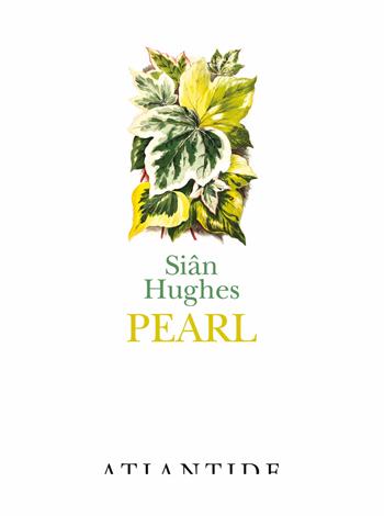 Pearl - Sian Hughes - Libro Atlantide (Roma) 2023 | Libraccio.it