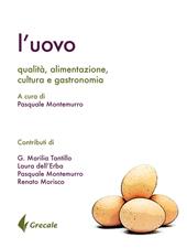 L' uovo. Qualità, alimentazione, cultura gastronomia