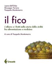 Il fico. L'albero e i frutti nella storia della civiltà tra alimentazione e medicina