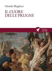 Il cuore delle prugne. Ediz. italiana e spagnola