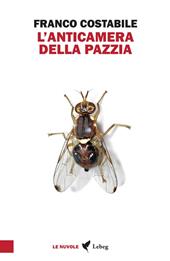 L'anticamera della pazzia. Inchieste e articoli pubblicati nel 1962 sul quotidiano «Il Paese»