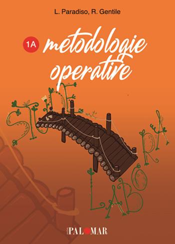Metodologie operative 1a - L. Paradiso, R. Gentile - Libro Nuova Palomar 2019 | Libraccio.it