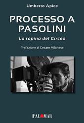 Processo a Pasolini. La rapina del Circeo