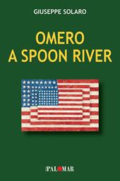 Omero a Spoon River. Ediz. per la scuola
