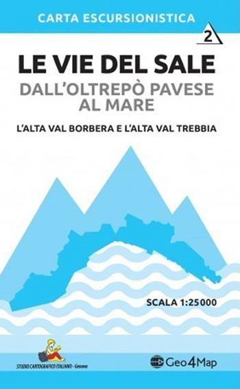 Le vie del sale dall'Oltrepò Pavese al mare. Vol. 2: L' alta val Borbera e l'alta val Trebbia. Scala 1:25.000  - Libro Geo4Map 2021 | Libraccio.it