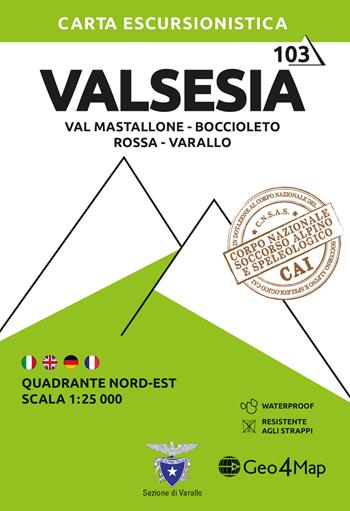 103 Valsesia. Quadrante nord-est. Val Mastallone, Boccioleto, Rossa e Varallo 1:25.000. Ediz. multilingue  - Libro Geo4Map 2022, Carte escursionistiche 1:25.000 | Libraccio.it