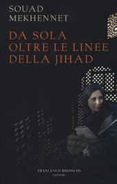 Da sola oltre le linee della jihad