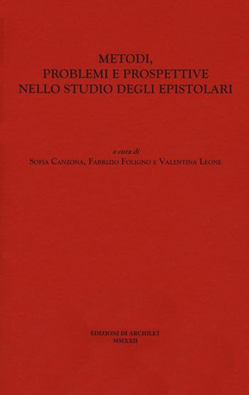 Metodi, problemi e prospettive nello studio degli epistolari. Atti del Convegno  - Libro Edizioni di Archilet 2022 | Libraccio.it