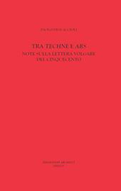 Tra «Techne» e «Ars». Note sulla lettera volgare del Cinquecento
