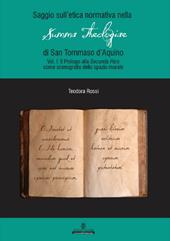 Saggio sull'etica normativa nella «Summa Theologiae» di San Tommaso d'Aquino. Ediz. integrale. Vol. 1: Prologo alla «Secunda Pars» come scenografia dello spazio morale.