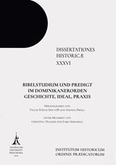 Bibelstudium und Predigt im Dominikanerorden. Geschichte, Ideal, Praxis. Ediz. integrale