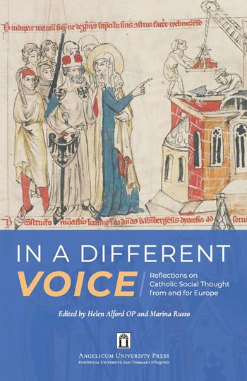 In a different voice. Reflection on Catholic social thought from and for Europe  - Libro Angelicum University Press 2020 | Libraccio.it