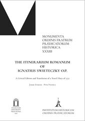 The Itinerarium romanum of Ignatius Swietrczky O.P.. A Critical Edition and Translation of a Travel Diary of 1777. Ediz. critica