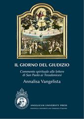 Il giorno del Giudizio. Commento spirituale alle lettere di San Paolo ai Tessalonicesi. Ediz. integrale