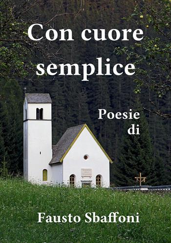 Con cuore semplice - Fausto Sbaffoni - Libro Angelicum University Press 2022 | Libraccio.it