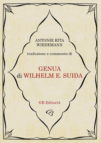 Genua - Wilhelm Suida - Libro Ginevra Bentivoglio EditoriA 2018 | Libraccio.it