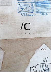 Fratto C - Carlo Vincenti - Libro Ginevra Bentivoglio EditoriA 2016, Allegorica | Libraccio.it