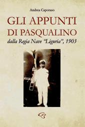Gli appunti di Pasqualino dalla Regia Nave «Liguria», 1903