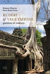 Ruderi & vegetazione. Questioni di restauro