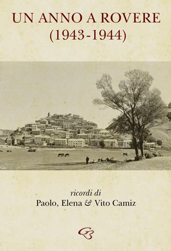 Un anno a Rovere (1943-1944)  - Libro Ginevra Bentivoglio EditoriA 2018, Extravagantes | Libraccio.it
