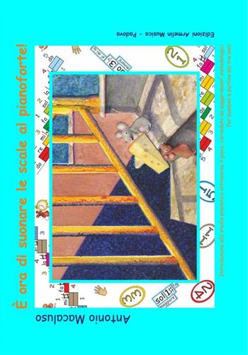 È ora di suonare le scale al pianoforte! Introduzione allo studio pianistico attraverso il gioco, corredato da suggerimenti metodologici. Per bambini a partire dai tre anni. Ediz. a spirale - Antonio Macaluso - Libro Armelin Musica 2018, Manuali | Libraccio.it