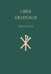 Liber gradualis. Pars festiva